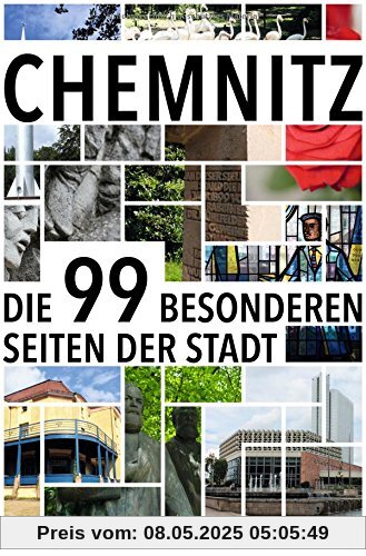Chemnitz: Die 99 Besonderheiten der Stadt