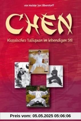 Chen: Klassisches Taijiquan im lebendigen Stil