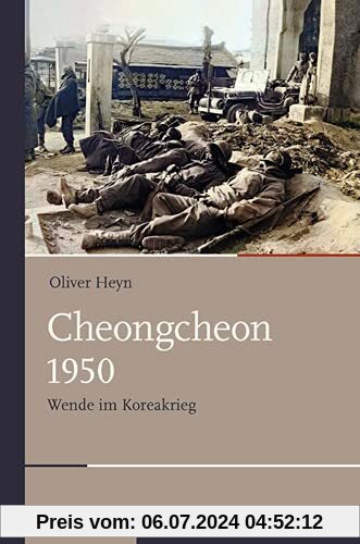 Cheongcheon 1950: Wende im Koreakrieg (Schlachten – Stationen der Weltgeschichte)