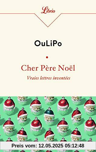 Cher Père Noël: Vraies lettres inventées