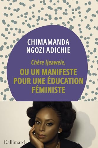 Chere Ijeawele: un manifeste pour une education feministe von GALLIMARD