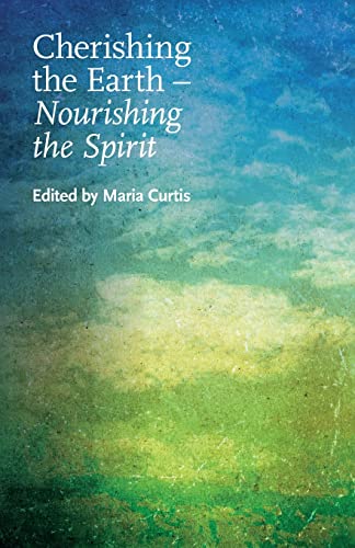 Cherishing the Earth -- Nourishing the Spirit von The Lindsey Press