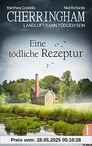 Cherringham - Eine tödliche Rezeptur: Landluft kann tödlich sein