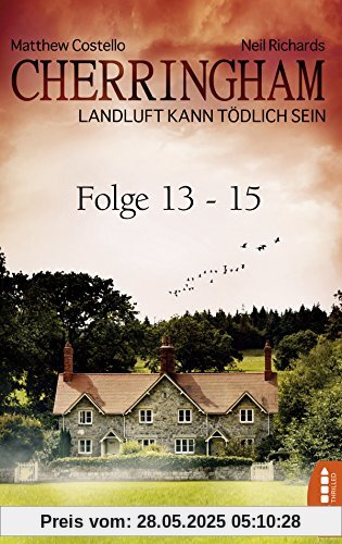 Cherringham Sammelband V - Folge 13-15: Landluft kann tödlich sein