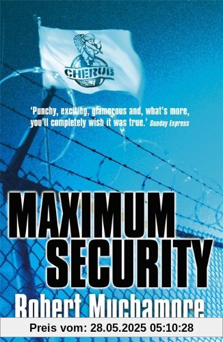 Cherub 03. Maximum Security: Bk. 3 Cherub 03. Maximum Security: Bk. 3