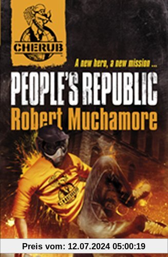 Cherub 13. People's Republic: A new hero, a new mission (Cherub 2)