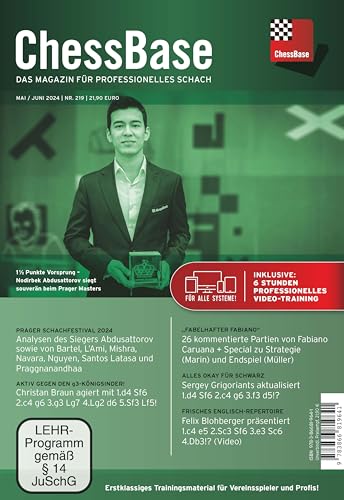 ChessBase Magazin # 219 (Mai / Juni 2024): Das Magazin für professionelles Schach von Chess-Base