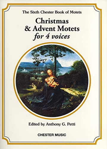 The Chester Book of Motets - Volume 6: Christmas and Advent Motets for 4 Voices von Music Sales
