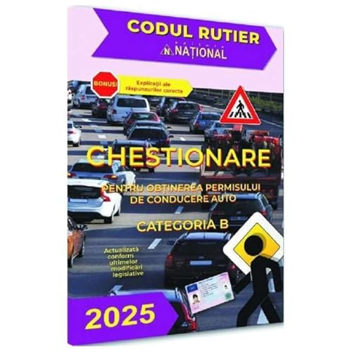 Chestionare Pentru Obtinerea Permisului De Conducere Auto Categoria B 2025 von National