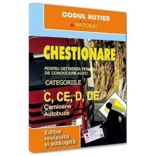 Chestionare Pentru Obtinerea Permisului De Conducere. Categoriile C. Ce. D. De. Camioane. Autobuze 2 von National