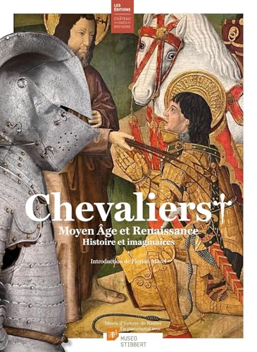 Chevaliers, Moyen Âge et Renaissance: Histoire et imaginaires Chevaliers, Moyen Âge et Renaissance: Histoire et imaginaires von PU RENNES