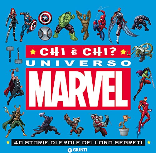 Chi è chi? Universo Marvel. 40 storie di eroi e dei loro segreti. Ediz. a colori