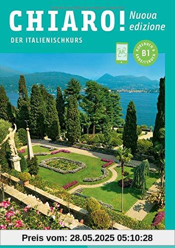 Chiaro! B1 – Nuova edizione: Der Italienischkurs / Kurs- und Arbeitsbuch mit Audios online (Chiaro! – Nuova edizione)