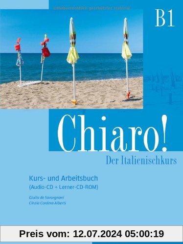 Chiaro! B1: Der Italienischkurs / Kurs- und Arbeitsbuch + Audio-CD + Lerner-CD-ROM