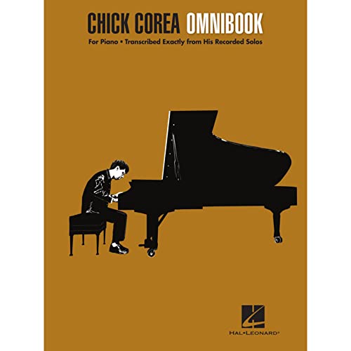 Chick Corea: Omnibook for Piano: For Piano Transcribed Exactly from His Recorded Solos Chick Corea: Omnibook for Piano: For Piano Transcribed Exactly from His Recorded Solos