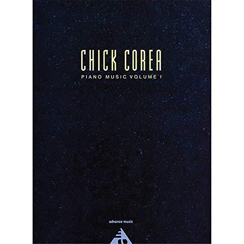 Chick Corea Piano Music: Vol. 1. Klavier. Spielbuch. von advance music GmbH
