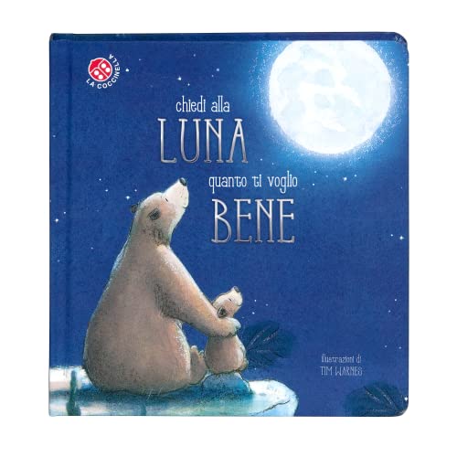 Chiedi alla luna quanto ti voglio bene. Ediz. a colori (Fuori collana) von La Coccinella