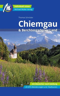 Chiemgau & Berchtesgadener Land Reiseführer Michael Müller Verlag von Michael Müller Verlag
