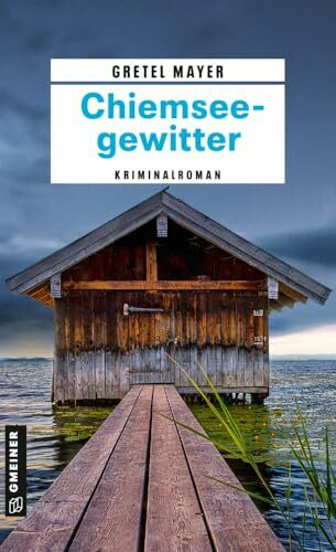 Chiemseegewitter: Kriminalroman (Ermittlerduo Kotteder und Kerber)