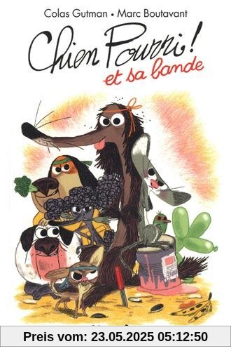 Chien Pourri et sa bande: Roman Chien Pourri et sa bande: Roman