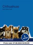 Chihuahuas: Praktische Ratschläge für Haltung, Pflege und Erziehung