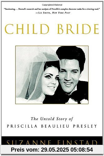 Child Bride: The Untold Story of Priscilla Beaulieu Presley