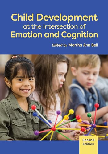 Child Development at the Intersection of Emotion and Cognition (Human Brain Development) von American Psychological Association