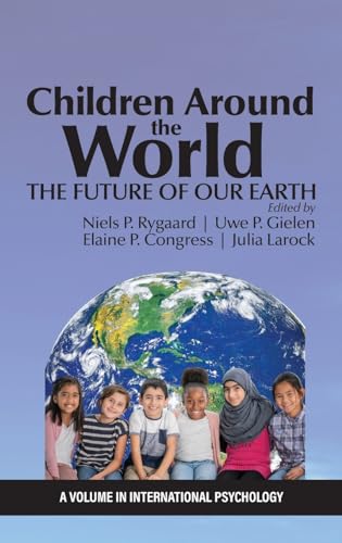 Children Around the World: The Future of Our Earth (International Psychology) von Information Age Publishing