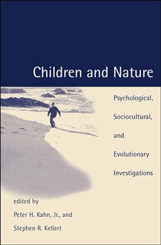 Children and Nature: Psychological, Sociocultural, and Evolutionary Investigations (Mit Press) von The MIT Press