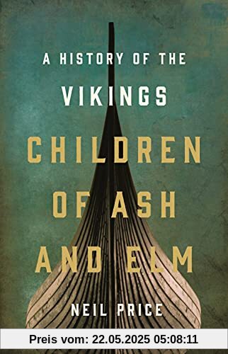 Children of Ash and Elm: A History of the Vikings