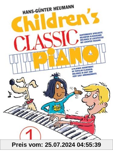 Children's Classic Piano 1. Kunterbunte Spielkiste beliebter klassischer Melodien in leichtester bis leichter Fassung: Kunterbunte Spielkiste beliebter klassischer Melodien in leichter Fassung