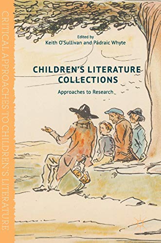 Children's Literature Collections: Approaches to Research (Critical Approaches to Children's Literature) von MACMILLAN