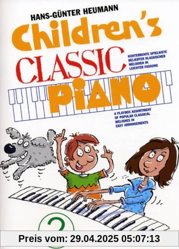 Childrens Classic Piano 2. Kunterbunte Spielkiste beliebter klassischer Melodien in leichter Fassung: Kunterbunte Spielkiste beliebter klassischer Ideen in leichter Fassung Childrens Classic Piano 2. Kunterbunte Spielkiste beliebter klassischer Melodien in leichter Fassung: Kunterbunte Spielkiste beliebter klassischer Ideen in leichter Fassung