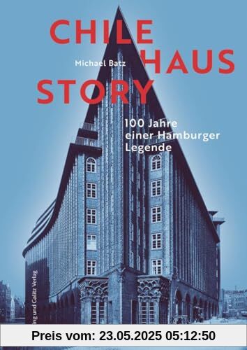 ChilehausStory: 100 Jahre einer Hamburger Legende