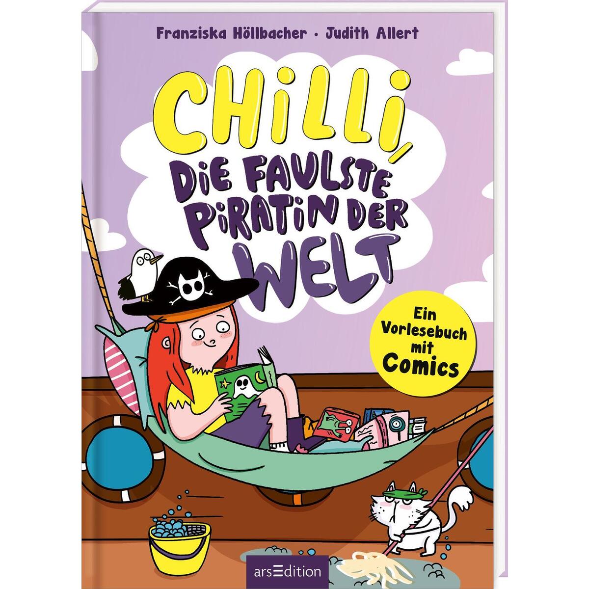 Chilli, die faulste Piratin der Welt Chilli, die faulste Piratin der Welt von Ars Edition GmbH