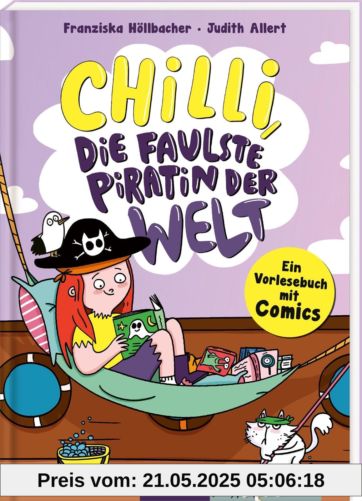 Chilli, die faulste Piratin der Welt: Ein Vorlesebuch mit Comics | Zum Vor- und ersten Selbstlesen | ab 5 Jahren