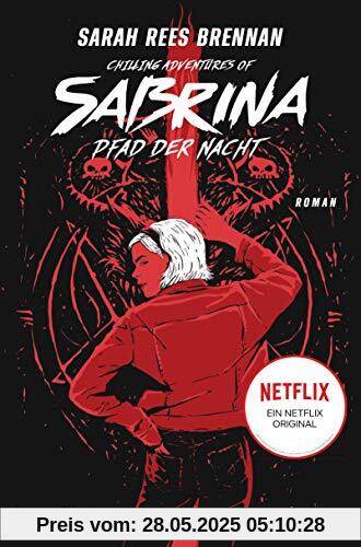 Chilling Adventures of Sabrina: Pfad der Nacht: Eine exklusive Geschichte zur Netflixserie