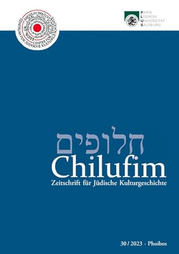Chilufim 30, 2023: Zeitschrift für Jüdische Kulturgeschichte (Chilufim: Zeitschrift für Jüdische Kulturgeschichte)