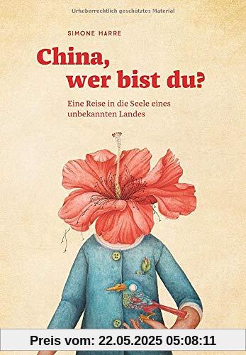 China, wer bist du?: Eine Reise in die Seele eines unbekannten Landes