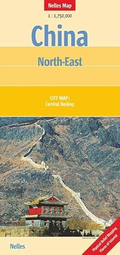 China : North-East: 1:1,75 Mio.: City Map: Central Beijing. Physical Relief Mapping, Places of Interest (Nelles Map / Strassenkarte) von Nelles