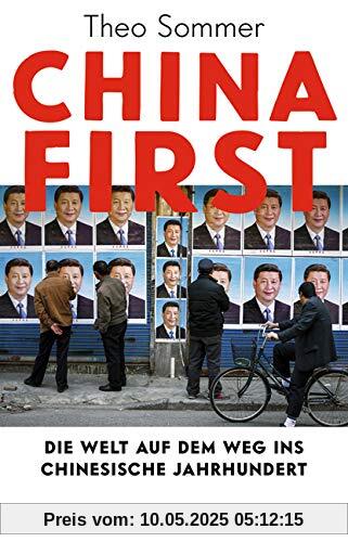 China First: Die Welt auf dem Weg ins chinesische Jahrhundert