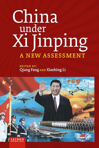 China Under Xi Jinping: A New Assessment von Leiden University Press