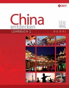 China entdecken - Lehrbuch 1 von Chinabooks / Macmillan