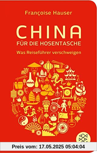 China für die Hosentasche: Was Reiseführer verschweigen (Fischer Taschenbibliothek)