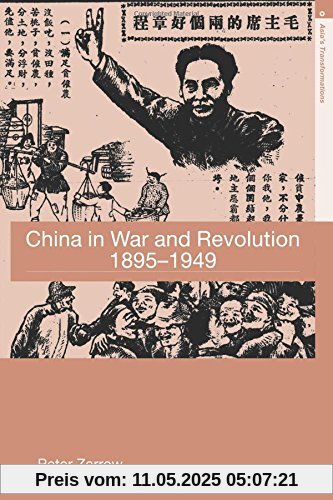 China in War and Revolution, 1895-1949 (Asia's Transformations (Paperback))