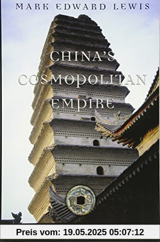 China's Cosmopolitan Empire: The Tang Dynasty (History of Imperial China)