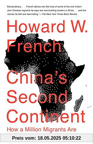 China's Second Continent: How a Million Migrants Are Building a New Empire in Africa