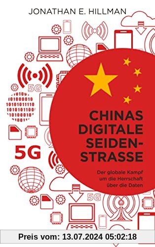 Chinas digitale Seidenstraße: Der globale Kampf um die Herrschaft über die Daten