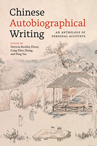 Chinese Autobiographical Writing: An Anthology of Personal Accounts von University of Washington Press
