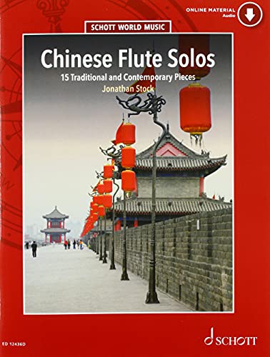 Chinesische Flötensoli: Eine Sammlung von Kompositionen für die traditionelle chinesische Bambusflöte. Flöte. (Schott World Music)